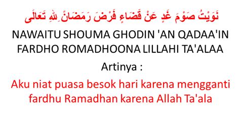 Nawaitu shouma ghodin 'an qadaa'in fardho romadhoona itulah sedikit pembahasan mengenai niat puasa ganti atau qodho yang bisa kalian pelajari dengan cermat. Bacaan Niat Qadha Puasa Ramadhan Lengkap Arab, Latin dan ...