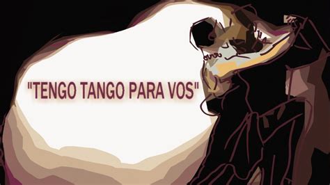 Tengo Tango Para Vostango A6 Youtube