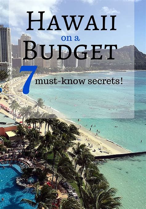 How To Do A Hawaii Vacation On A Budget And The Best Time