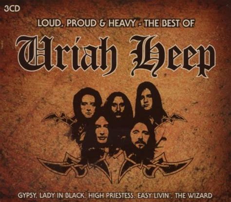 Loud Proud And Heavy The Best Of Uriah Heep Uriah Heep Amazonde Musik