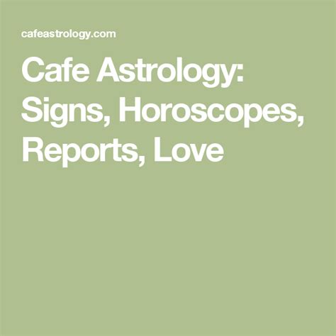 Cafe Astrology Signs Horoscopes Reports Love Learn Astrology
