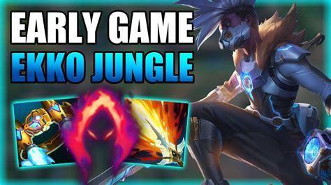 How To Win The Early Game With Ekko Jungle Season 11 Ekko Jungle