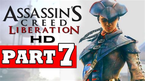 Assassins S Creed Liberation HD Gameplay Walkthrough Part 7 SEQUENCE 3