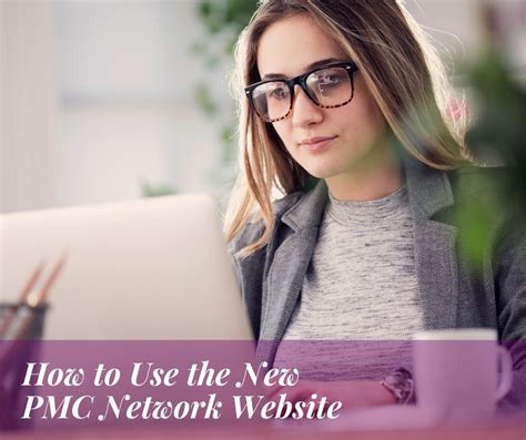 Webinar How To Use The New Pmc Network Website Pmc Network