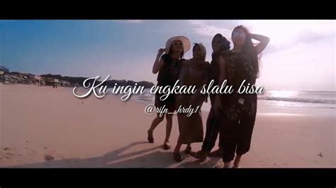 Story Wa Lirik Lagu Selalu Bahagia Youtube