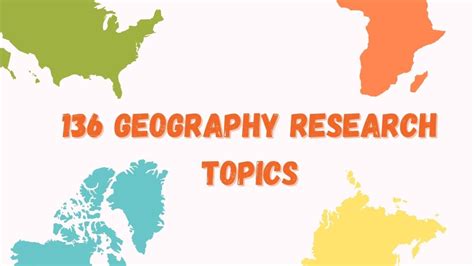 136 Excellent Geography Research Topics To Impress A Teacher