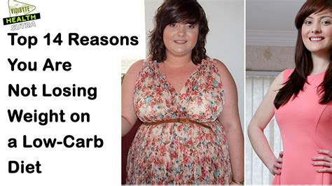 Top 14 Reasons For Not Losing Weight On A Low Carb Diet Youtube