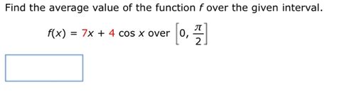 Oct 18, 2020 · the formula we use to find the average value of a function f ( x) f (x) f ( x) over the interval  a, b a,b  a, b is. Solved: Find The Average Value Of The Function F Over The ...