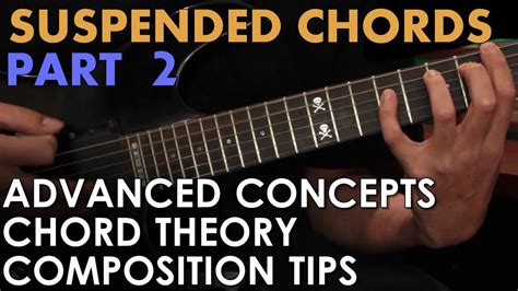 Sus Chords Pt 2 Advanced Chord Concepts And Suspended Variations