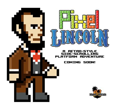 Fruitless Pursuits Pixel Lincoln The Origin Of Pixel Lincoln