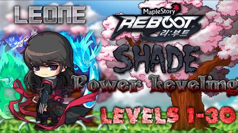 Leone Maplestory Shade Power Leveling 1 30 Youtube