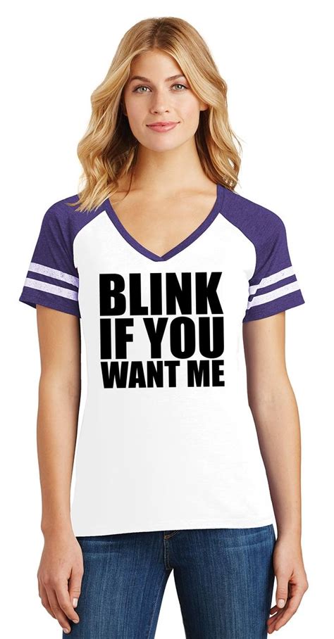 Ladies Blink If You Want Me Funny Sexual Shirt Game V Neck Tee Party Flirty Ebay