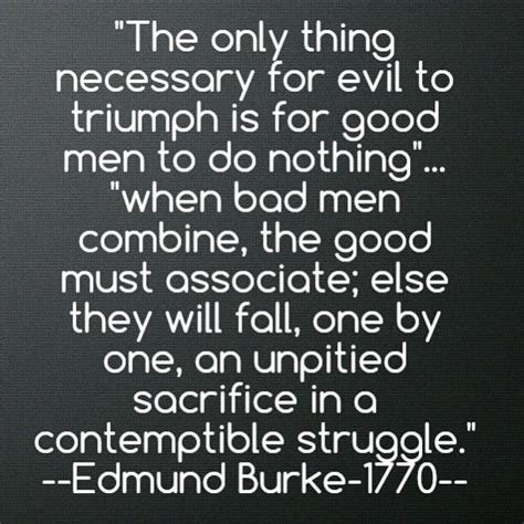 The Only Thing Necessary For Evil To Triumph Edmund Burke