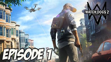 Watch Dogs 2 Direction San Francisco Episode 1 Youtube