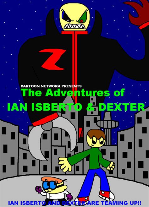 The Adventures Of Ian Isberto And Dexter By Ian2x4 On Deviantart