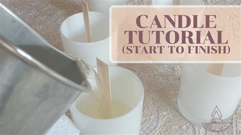 Step By Step Candle Making Tutorial How To Make Soy Candles