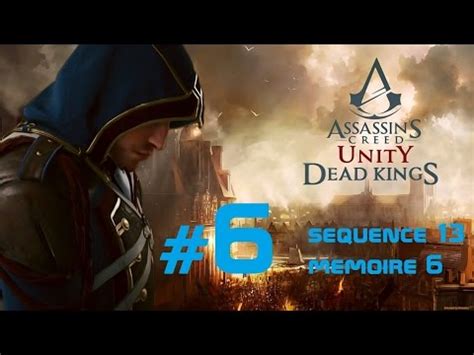 ASSASSIN S CREED UNITY DEAD KINGS séquence 13 mémoire 6 GAMEPLAY