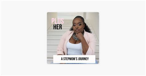 ‎plus Her A Stepmoms Journey On Apple Podcasts