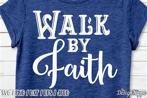Walk By Faith Svg Faith Svg Bible Quote Svg Bible Verse 129174