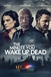 The Minute You Wake Up Dead (2023) Film-information und Trailer | KinoCheck