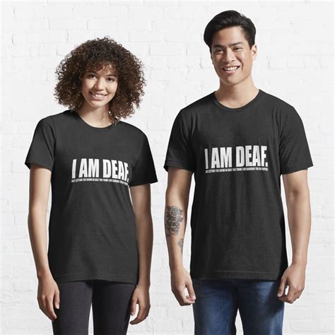 I Am Deaf T Shirt For Sale By Hermittamer Redbubble Am T