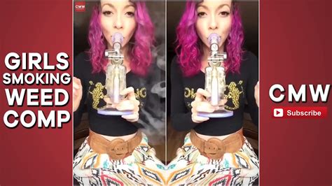 Girls Smoking Weed Compilation 2 Weed Star Tv A Collection Of The