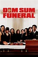 Dim Sum Funeral (2008) — The Movie Database (TMDB)