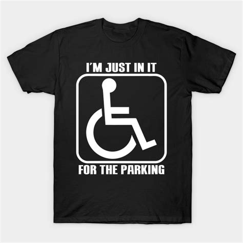 i m just in it for the parking im just in it for the parking t shirt teepublic