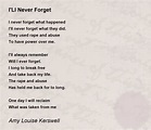 I'Ll Never Forget Poem by Amy Louise Kerswell - Poem Hunter Comments