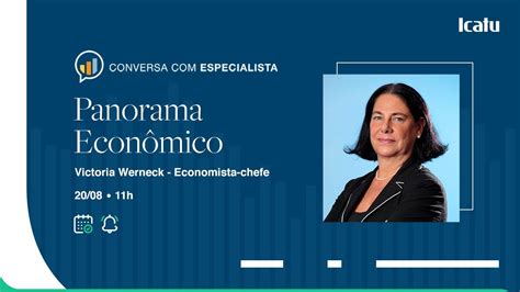 panorama econômico com victoria werneck 5 icatu youtube