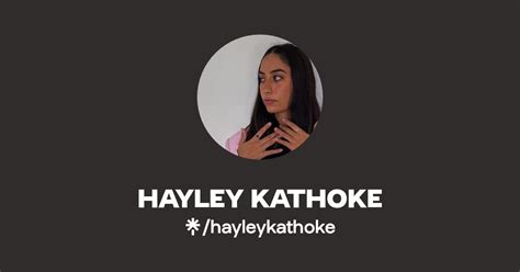 Hayley Kathoke Instagram Tiktok Linktree
