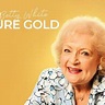 Betty White: Pure Gold - Rotten Tomatoes