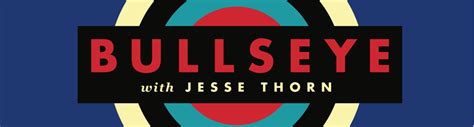 Bullseye With Jesse Thorn Hppr