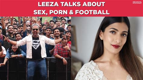 Leeza Mangaldas Talks About Sex And Porn And Football Youtube
