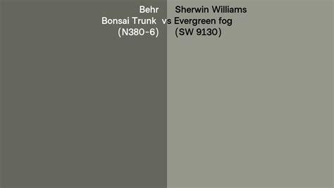 Behr Bonsai Trunk N380 6 Vs Sherwin Williams Evergreen Fog Sw 9130