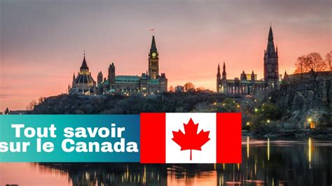 Tout Savoir Sur Le Canada Youtube