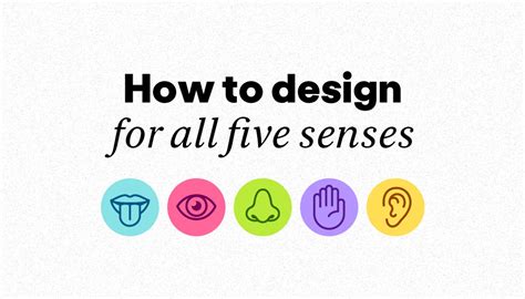 How To Design For All Five Senses A Sense By Sense Guide To Sensory