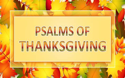 25 Psalms Of Thanksgiving Thanksgiving Bible Verses From Psalms