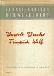 BERTOLT BRECHT, FRIEDRICH WOLF (SCHRIFTSTELLER DER GEGENWART) by ...