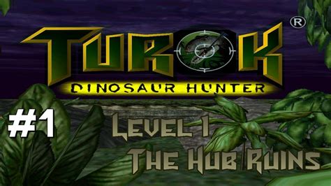 Lets Play Turok Dinosaur Hunter L1 Part 1 Youtube