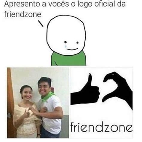 Apresento A Vocês O Logo Oficial Da Friendzone Friendzone Memes