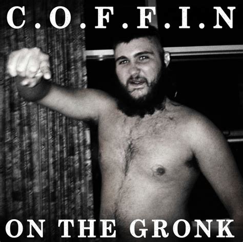 C O F F I N On The Gronk 2016 Vinyl Discogs