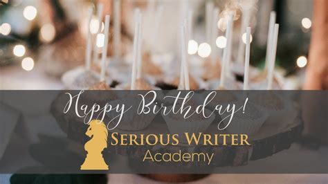 Happy Birthday Serious Writer Academy Youtube