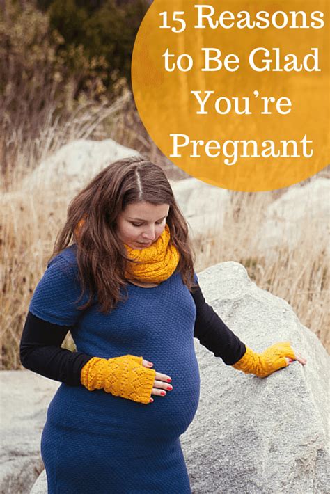 15 Reasons To Be Glad Youre Pregnant Jenns Blah Blah Blog Where