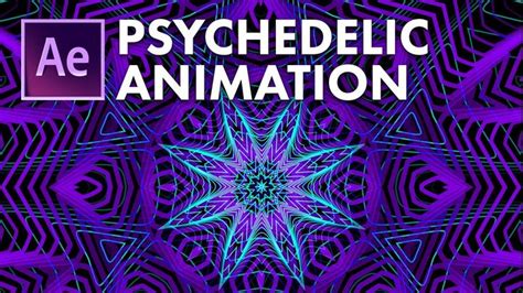 Psychedelic Animation And Visuals After Effects Beginner Tutorial In 2020