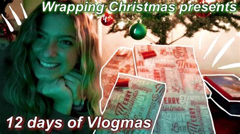 wrapping christmas presents 12 days of vlogmas day 2 youtube