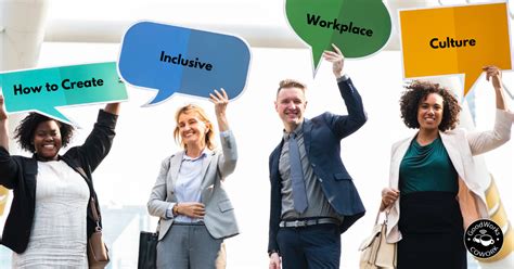 Ways To Create An Inclusive Workplace Culture