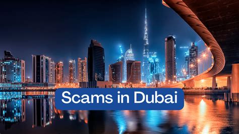 Scams In Dubai And How To Save Yourself From These Dubai Diary