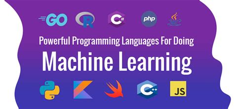 Powerful Programming Languages For Doing Machine Learning