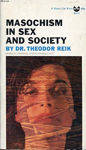 Masochism In Sex And Society Reik Theodor Books